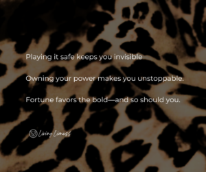 be bold